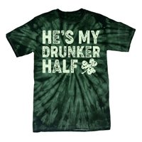 St Patrick's Day He's My Drunker Half Matching Couple's Tie-Dye T-Shirt