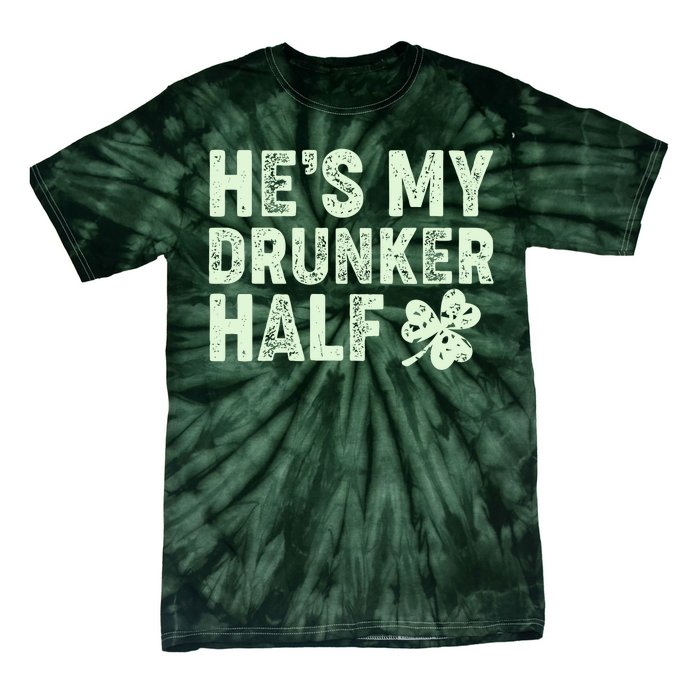 St Patrick's Day He's My Drunker Half Matching Couple's Tie-Dye T-Shirt