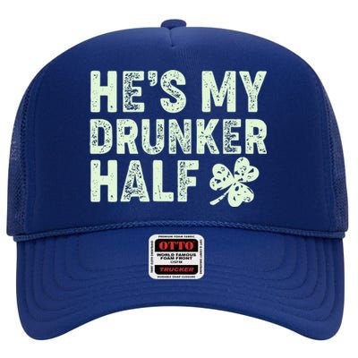 St Patrick's Day He's My Drunker Half Matching Couple's High Crown Mesh Back Trucker Hat