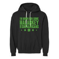 St Patrick's Day I'm Down For Some Malarkey And Shenanigans Garment-Dyed Fleece Hoodie