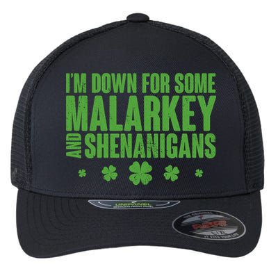 St Patrick's Day I'm Down For Some Malarkey And Shenanigans Flexfit Unipanel Trucker Cap