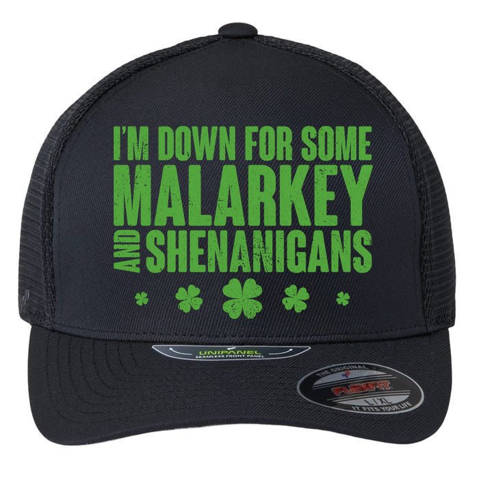 St Patrick's Day I'm Down For Some Malarkey And Shenanigans Flexfit Unipanel Trucker Cap
