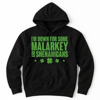 St Patrick's Day I'm Down For Some Malarkey And Shenanigans Hoodie