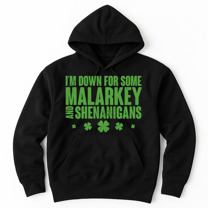 St Patrick's Day I'm Down For Some Malarkey And Shenanigans Hoodie