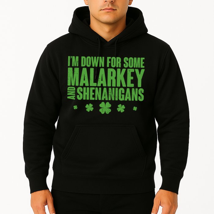 St Patrick's Day I'm Down For Some Malarkey And Shenanigans Hoodie
