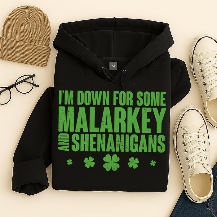 St Patrick's Day I'm Down For Some Malarkey And Shenanigans Hoodie