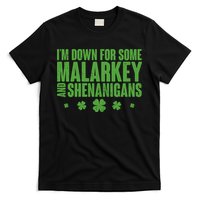 St Patrick's Day I'm Down For Some Malarkey And Shenanigans T-Shirt