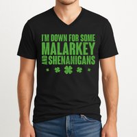 St Patrick's Day I'm Down For Some Malarkey And Shenanigans V-Neck T-Shirt