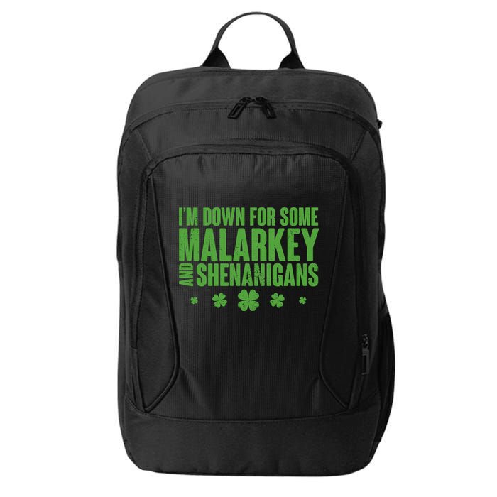 St Patrick's Day I'm Down For Some Malarkey And Shenanigans City Backpack