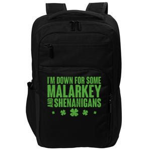 St Patrick's Day I'm Down For Some Malarkey And Shenanigans Impact Tech Backpack