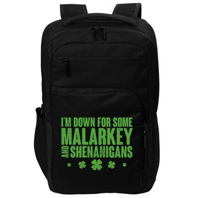 St Patrick's Day I'm Down For Some Malarkey And Shenanigans Impact Tech Backpack