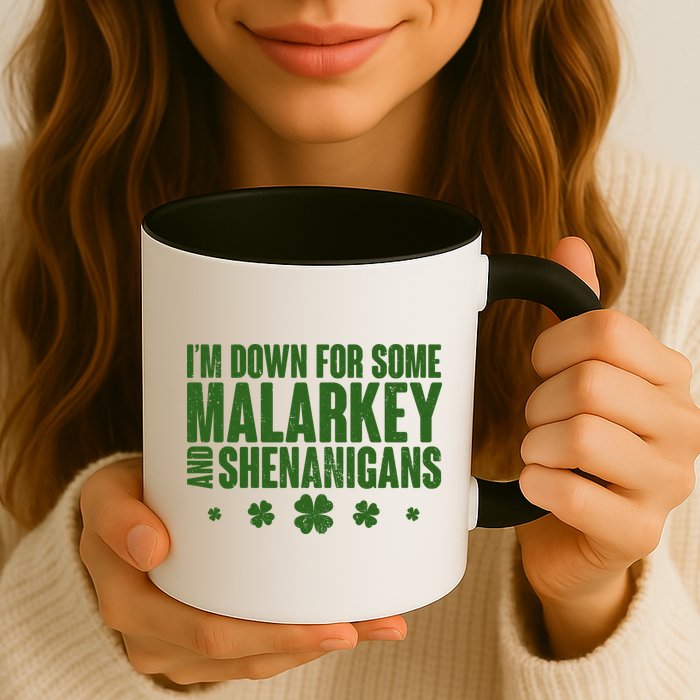 St Patrick's Day I'm Down For Some Malarkey And Shenanigans Mug