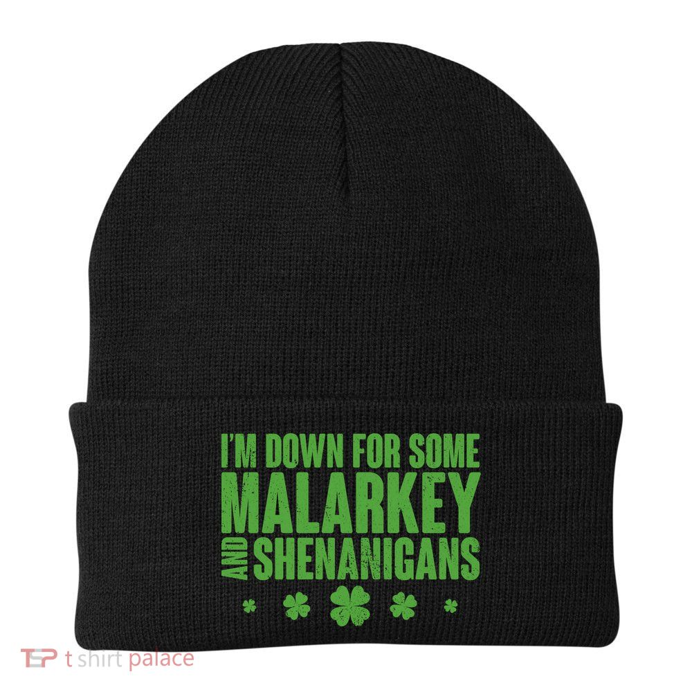 St Patrick's Day I'm Down For Some Malarkey And Shenanigans Beanie