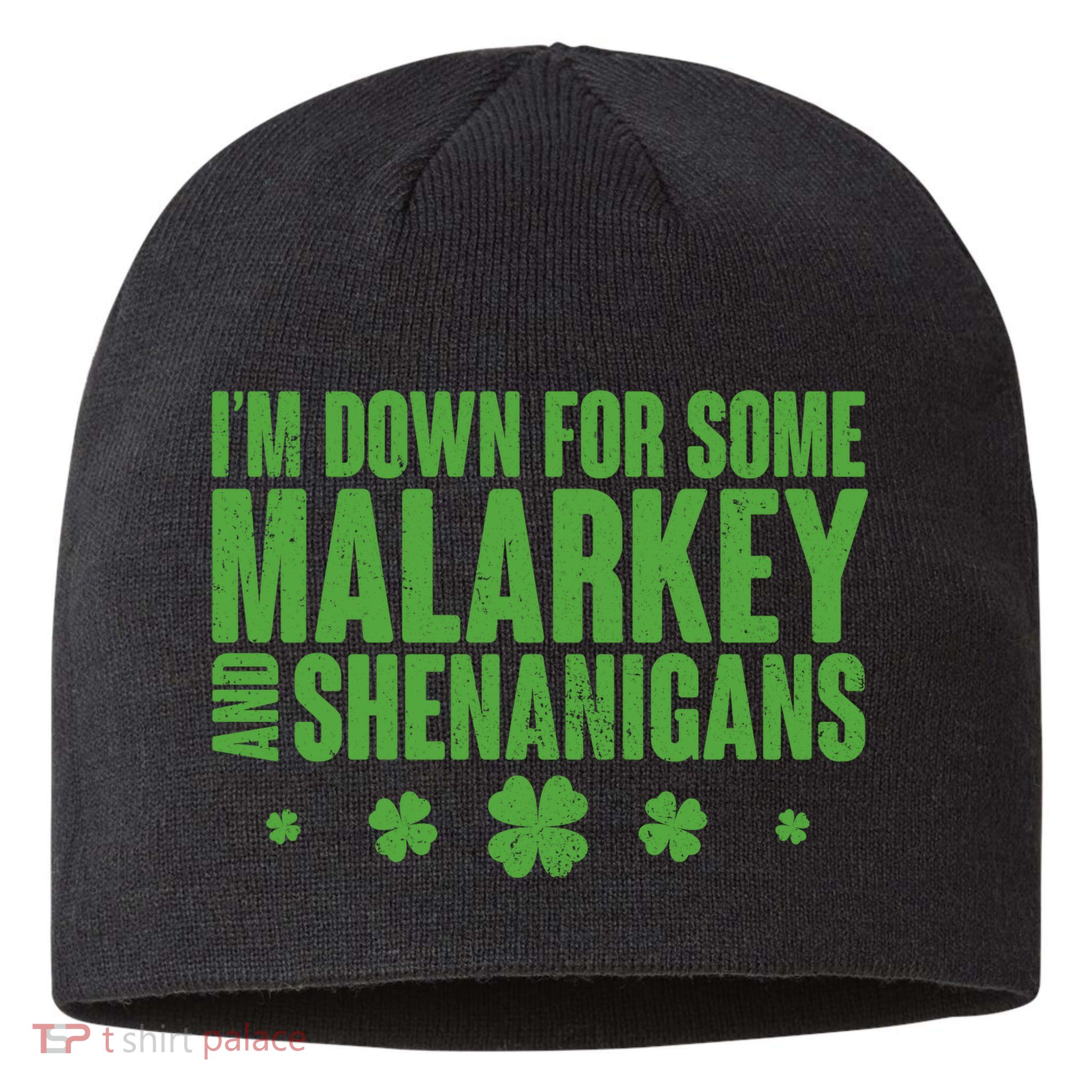 St Patrick's Day I'm Down For Some Malarkey And Shenanigans Sustainable Beanie