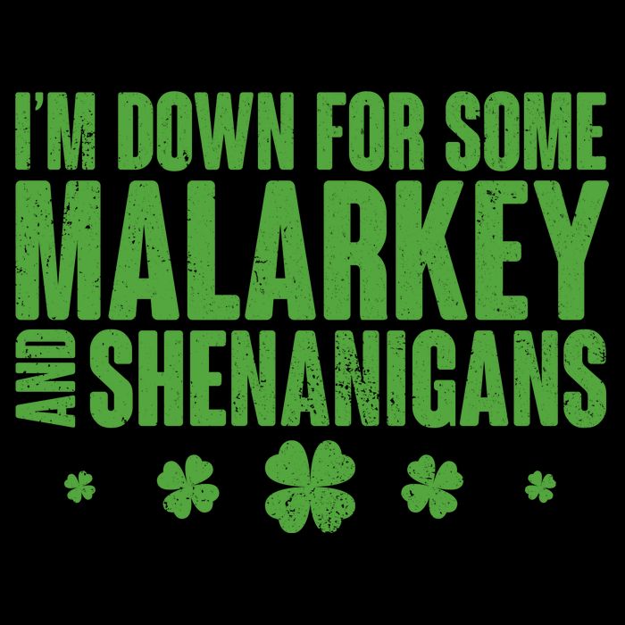 St Patrick's Day I'm Down For Some Malarkey And Shenanigans 16 in Basic Backpack