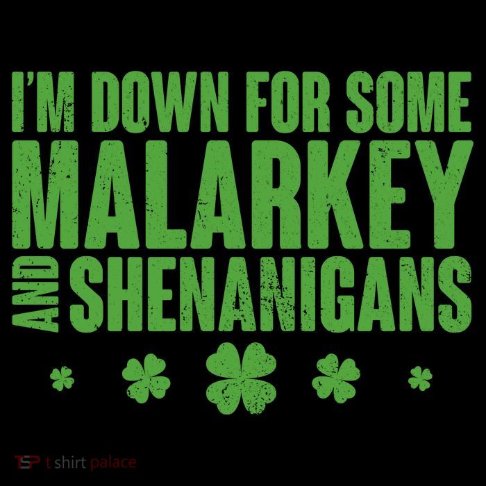 St Patrick's Day I'm Down For Some Malarkey And Shenanigans Bag