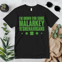 St Patrick's Day I'm Down For Some Malarkey And Shenanigans Premium T-Shirt