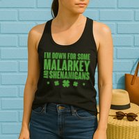 St Patrick's Day I'm Down For Some Malarkey And Shenanigans Womens Tank Top