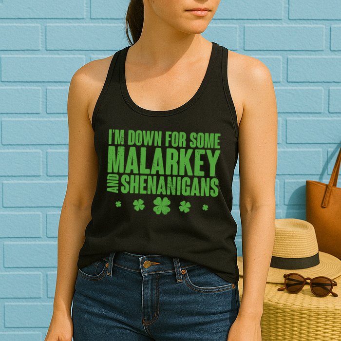St Patrick's Day I'm Down For Some Malarkey And Shenanigans Womens Tank Top