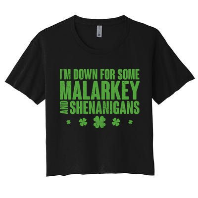 St Patrick's Day I'm Down For Some Malarkey And Shenanigans Crop Top