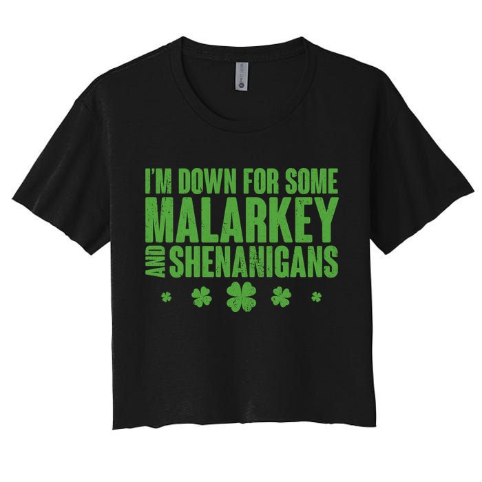 St Patrick's Day I'm Down For Some Malarkey And Shenanigans Crop Top