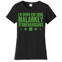 St Patrick's Day I'm Down For Some Malarkey And Shenanigans Women's T-Shirt