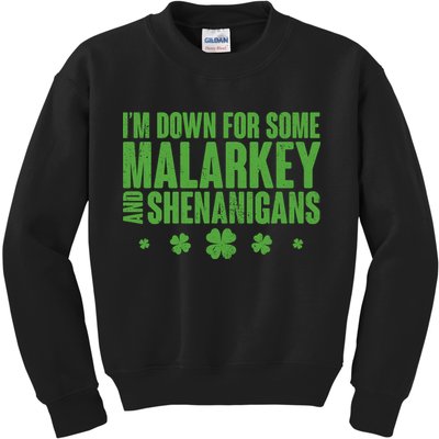 St Patrick's Day I'm Down For Some Malarkey And Shenanigans Kids Sweatshirt