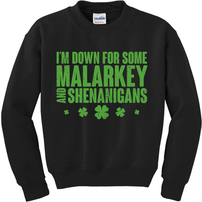 St Patrick's Day I'm Down For Some Malarkey And Shenanigans Kids Sweatshirt
