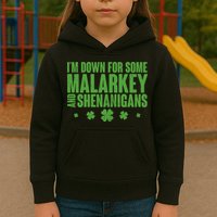 St Patrick's Day I'm Down For Some Malarkey And Shenanigans Kids Hoodie