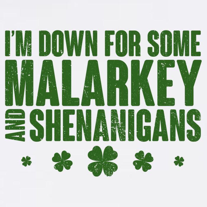 St Patrick's Day I'm Down For Some Malarkey And Shenanigans Garment-Dyed Sweatshirt