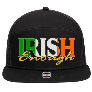 St Patricks Day Irish Enough 7 Panel Mesh Trucker Snapback Hat