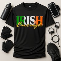St Patricks Day Irish Enough Performance Shirt
