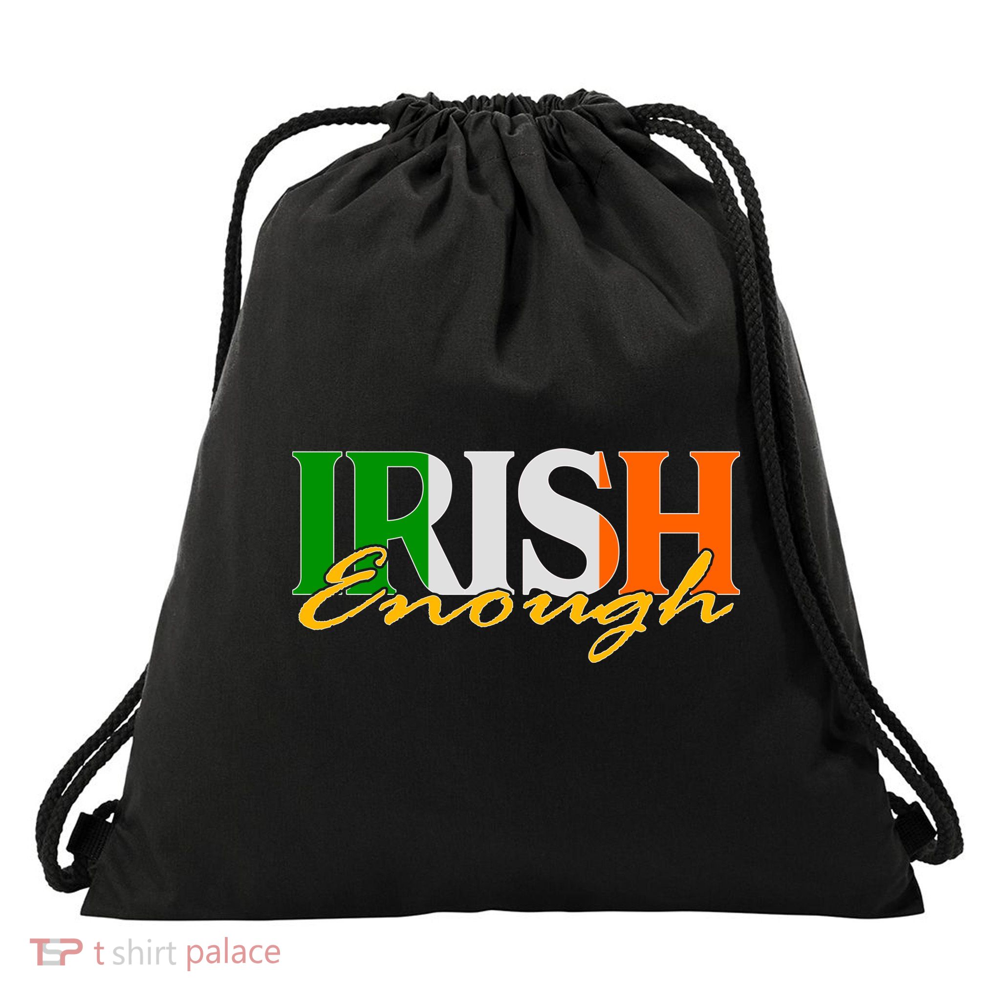 St Patricks Day Irish Enough Drawstring Bag