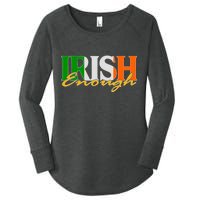 St Patricks Day Irish Enough Women's Perfect Tri Tunic Long Sleeve Shirt