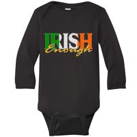 St Patricks Day Irish Enough Baby Long Sleeve Bodysuit