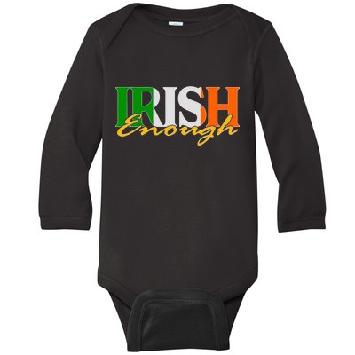 St Patricks Day Irish Enough Baby Long Sleeve Bodysuit