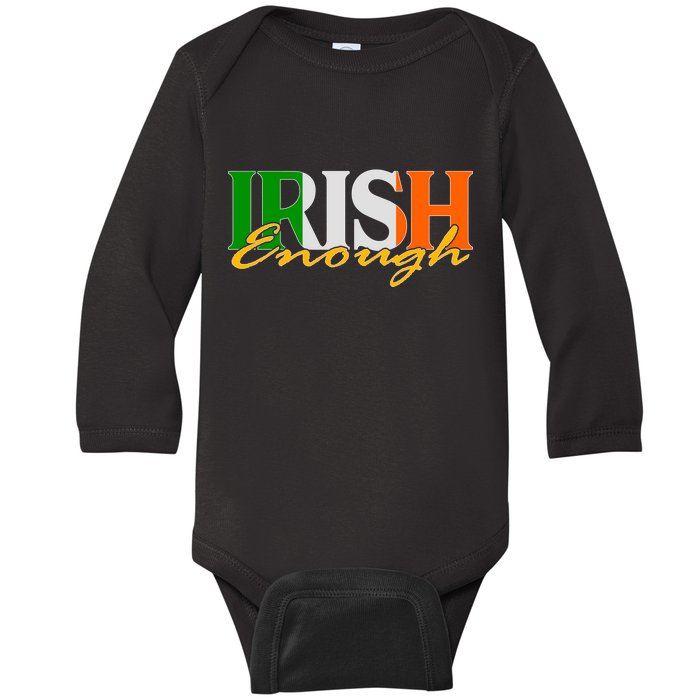 St Patricks Day Irish Enough Baby Long Sleeve Bodysuit