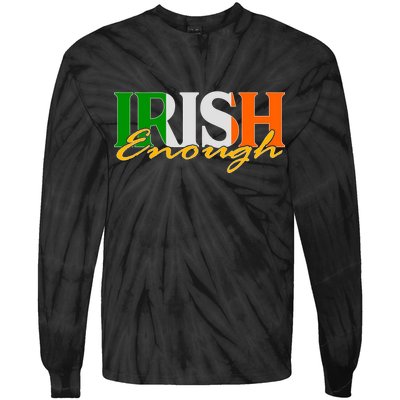 St Patricks Day Irish Enough Tie-Dye Long Sleeve Shirt