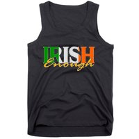 St Patricks Day Irish Enough Tank Top