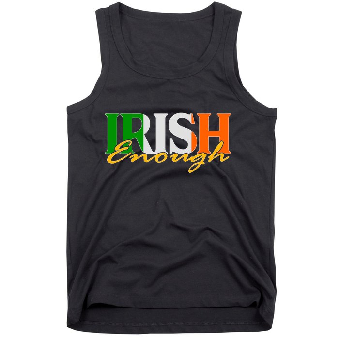 St Patricks Day Irish Enough Tank Top