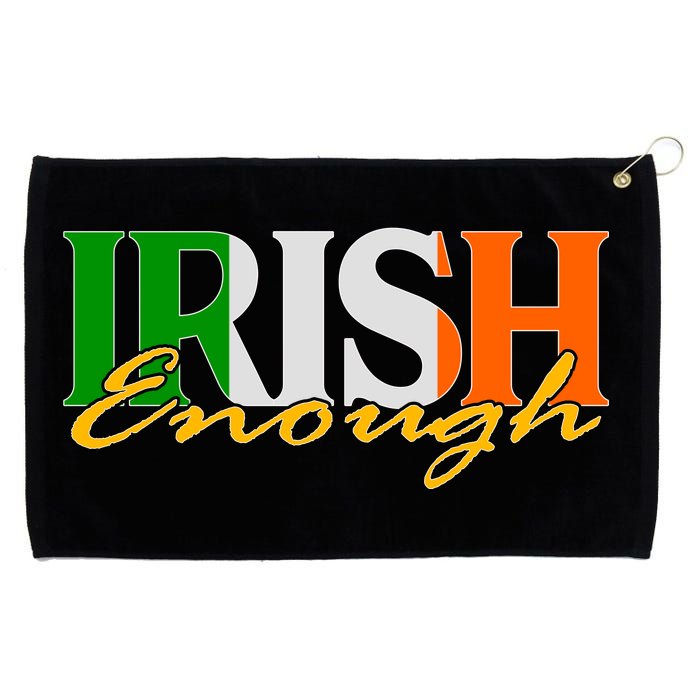 St Patricks Day Irish Enough Grommeted Golf Towel