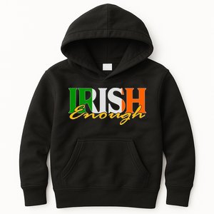 St Patricks Day Irish Enough Kids Hoodie