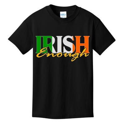 St Patricks Day Irish Enough Kids T-Shirt