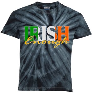 St Patricks Day Irish Enough Kids Tie-Dye T-Shirt