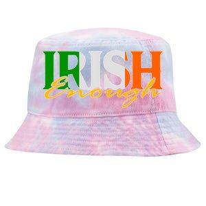 St Patricks Day Irish Enough Tie-Dyed Bucket Hat