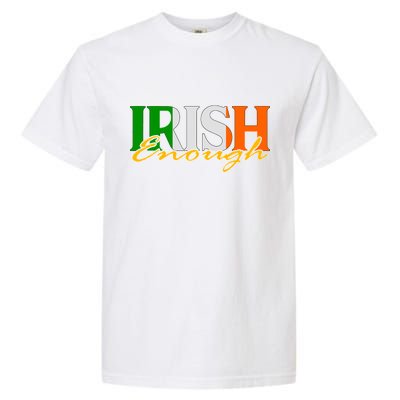 St Patricks Day Irish Enough Garment-Dyed Heavyweight T-Shirt