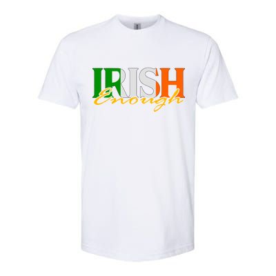 St Patricks Day Irish Enough Softstyle CVC T-Shirt