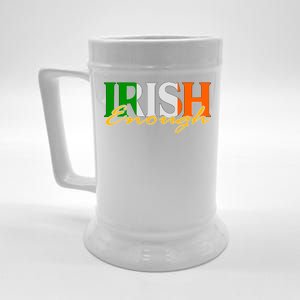 St Patricks Day Irish Enough Beer Stein