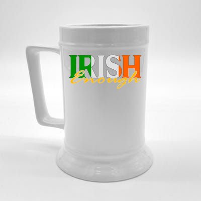 St Patricks Day Irish Enough Beer Stein