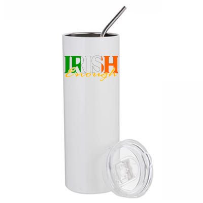 St Patricks Day Irish Enough Stainless Steel Tumbler